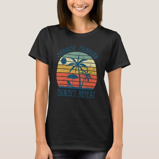 Sunrise Sunburn Sunset Repea Country Music T-Shirt (Vorderseite)