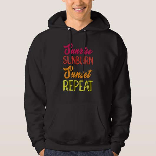 Sunrise Sunburn Sunset Repeat Vacation Holiday Rel Hoodie (Vorderseite)