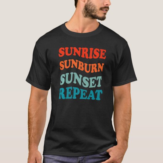 Sunrise Sunburn Sunset Wiederholen Sand Surf Somme T-Shirt (Vorderseite)
