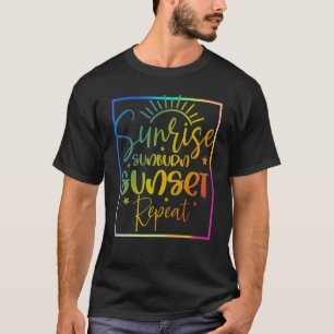 Sunrise Sunburn Sunset Wiederholung für Frauen Som T-Shirt