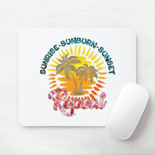 Sunrise-Sunburn-Sunset-Wiederholung | Sommerurlaub Mousepad (Mit Mouse)