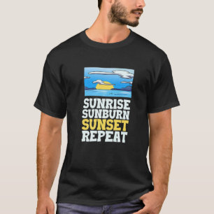Sunrise Sunburn Sunset Wiederholung T-Shirt