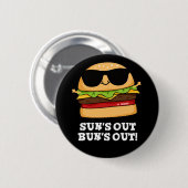 Sun's Out Bun's Out Funny Burger Pun Dark BG Button (Vorne & Hinten)