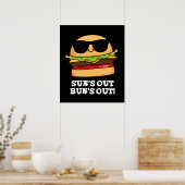 Sun's Out Bun's Out Funny Burger Pun Dark BG Poster (Küche)