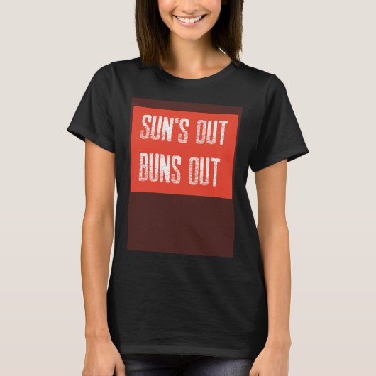 Sun's Out Buns Out Summer Cool Beach Fun Muscle Re T-Shirt (Vorderseite)