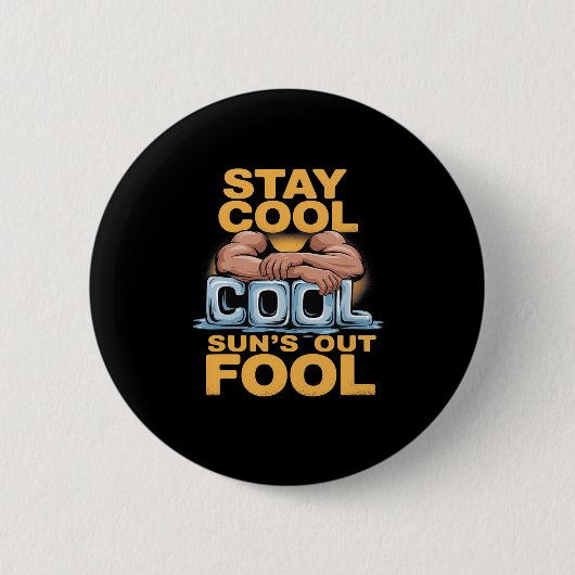 Sun's Out Fool Funny Summer Bodybuilding Spaß Button (Vorderseite)