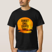 Sunset Chill Crypto Thrill T-Shirt (Vorderseite)