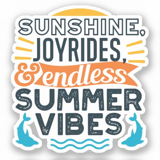 Sunshine & Joyrides - Zitat für endlose Sommerwobe Aufkleber (Vorderseite)