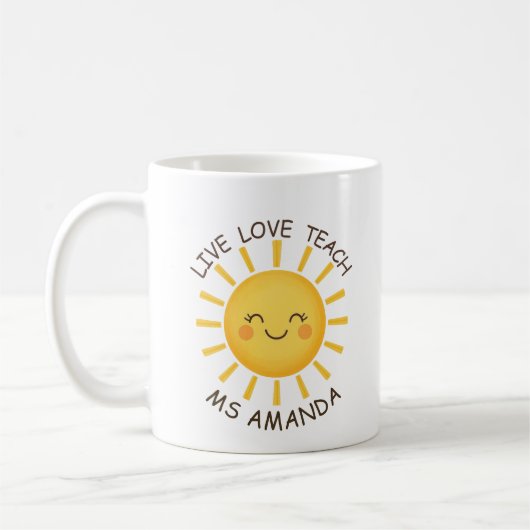 Sunshine Live Love Teach Personalized Teacher Kaffeetasse (Links)