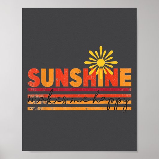 Sunshine Makes Me Happy Insrational Sitive Motivat Poster (Vorne)