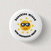 Sunshine Mixed with Existential Dread Button (Vorderseite)