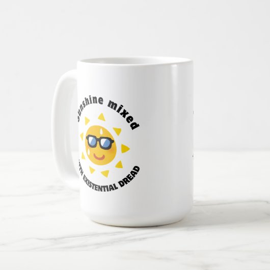 Sunshine Mixed with Existential Dread Kaffeetasse (Vorderseite Links)