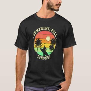 Sunshine Pill Edmonds Summer Washington Tropical B T-Shirt