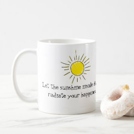 Sunshine quote mug kaffeetasse