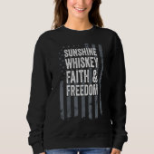 Sunshine Whiskey Faith Freedom Christliche Flagge Sweatshirt (Vorderseite)