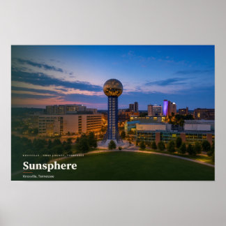 Sunsphere Knoxville Tennessee Poster