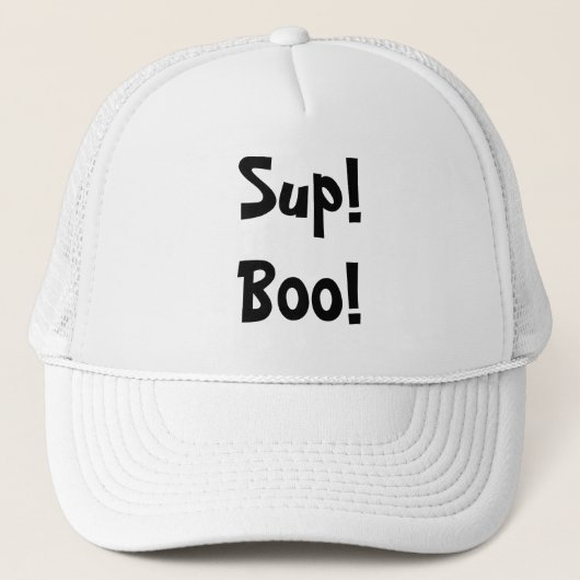 Sup! Boo! Truckerkappe (Vorderseite)