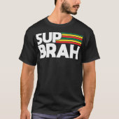 Sup Brah Local Hawaii Pidgin Rasta T-Shirt (Vorderseite)