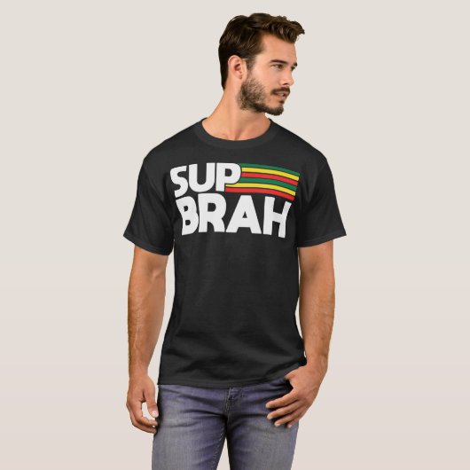 Sup Brah Local Hawaii Pidgin Rasta T-Shirt (Vorne ganz)