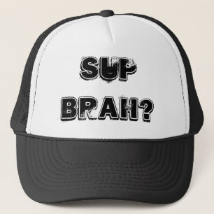 Sup Brah? Truckerkappe