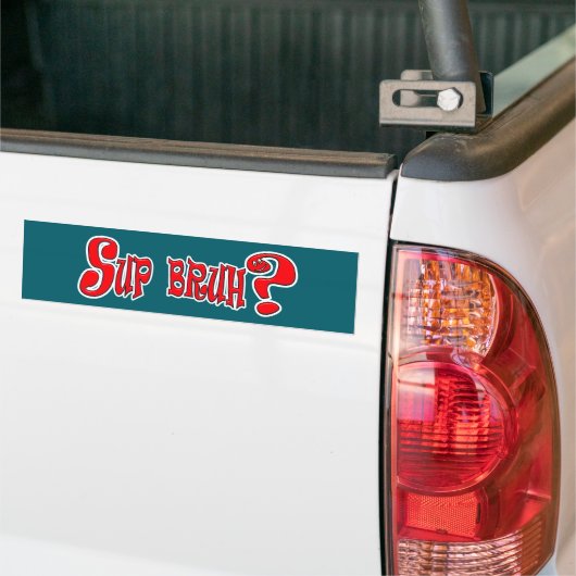 SUP BRUH? - SLANG SLOGAN AUTOAUFKLEBER (Auf Lkw)