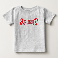 SUP BRUH? - SLANG SLOGAN
