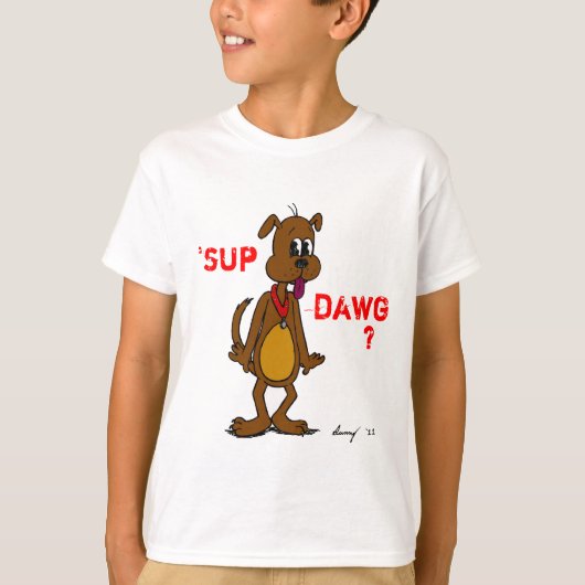 'SUP DAWG? Doggy Kids Basic T - Shirt (Vorderseite)