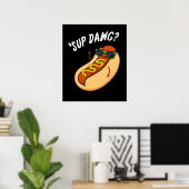Sup Dawg Funny Hot Dog Pub Dark BG Poster (Heimbüro)