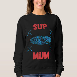 SUP Mum - Paddelbrett aufstehen, blau und rosa Sweatshirt