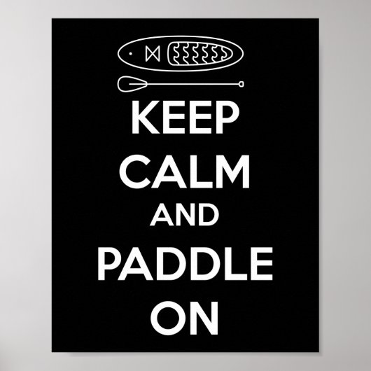 SUP-Paddleboard Behalten Ruhe und Paddel Poster (Vorne)