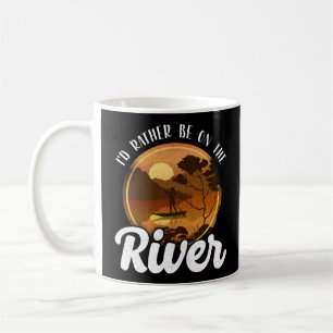 SUP Paddleboard Ich wäre eher auf dem River Girl Kaffeetasse