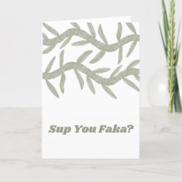 Sup you Faka? Dankeskarte