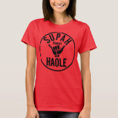 SUPAH HAOLE SHAKA HAWAII T-Shirt (Vorderseite)