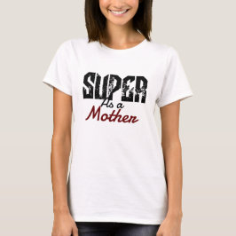 Super als Mutter Mama Mama Mama, personalisieren T-Shirt