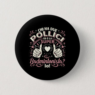 Super Badmintonistin - Badminton-Geschenk für Frau Button