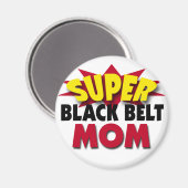 Super Black Belt Mama Magnet (Vorderseite/Rückseite)