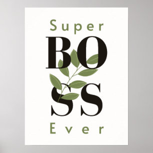 Super Boss Ever - Perfektes Geschenkposter für Bos Poster