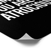 SUPER CALLOUS FRAGILE EGO TRUMP SIE SIND ATROCIOT POSTER (Ecke)