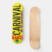 SUPER CARNIVAL Skateboard (Vorderseite)