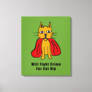 Super Cat Fight Crime For Catnip ( Name hinzufügen Leinwanddruck