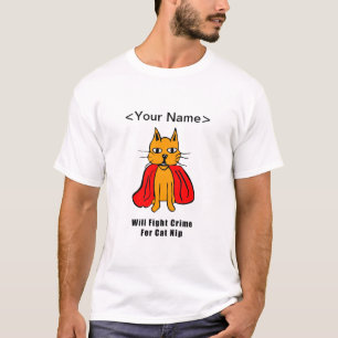 Super Cat Fight Crime For Catnip ( Name hinzufügen T-Shirt