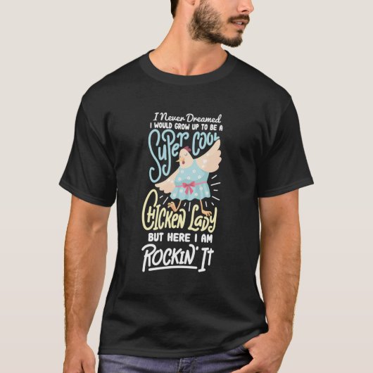 Super Cool Chicken Lady T-Shirt (Vorderseite)