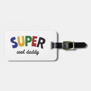Super cool Daddy Gepäckanhänger