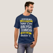 Super Cool Dialyse Technician Tshirt Funny Geschen (Vorne ganz)