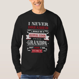 Super Cool Großvater töten es Vatertag Großvater T-Shirt