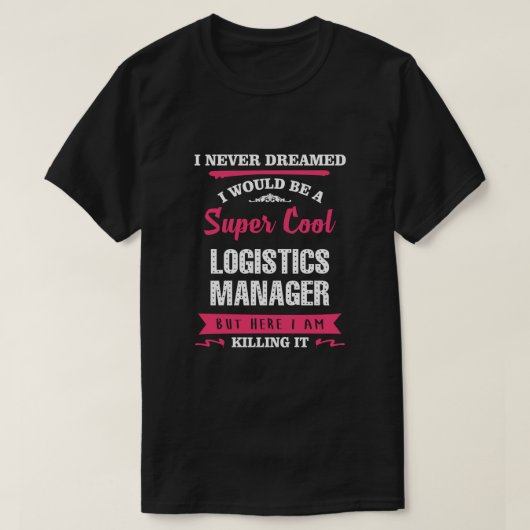 Super Cool Logistikmanager T-Shirt (Design vorne)