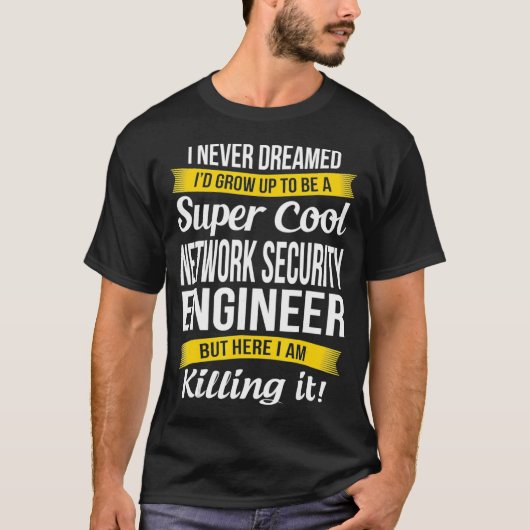 Super Cool Network Security Engineer Funny Gift T-Shirt (Vorderseite)