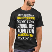 Super Cool School Bus Monitor Funny Gift T-Shirt (Vorderseite)