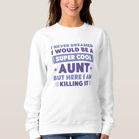 Super Cool Tante Sweatshirt (Vorderseite)