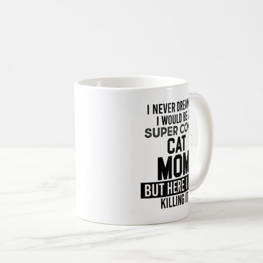 Super coole Katzen-Mama zitiert Tassen-lustiges Kaffeetasse (VorderseiteRechts)